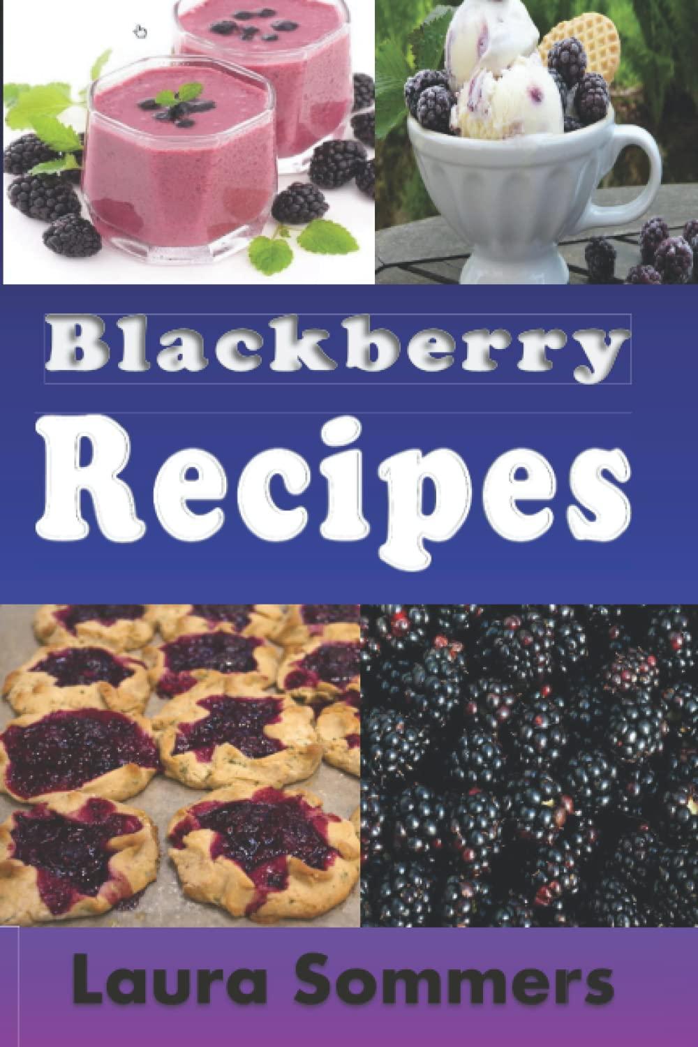 Best Blackberry Recipes – Delightful Dishes for Every Occasion