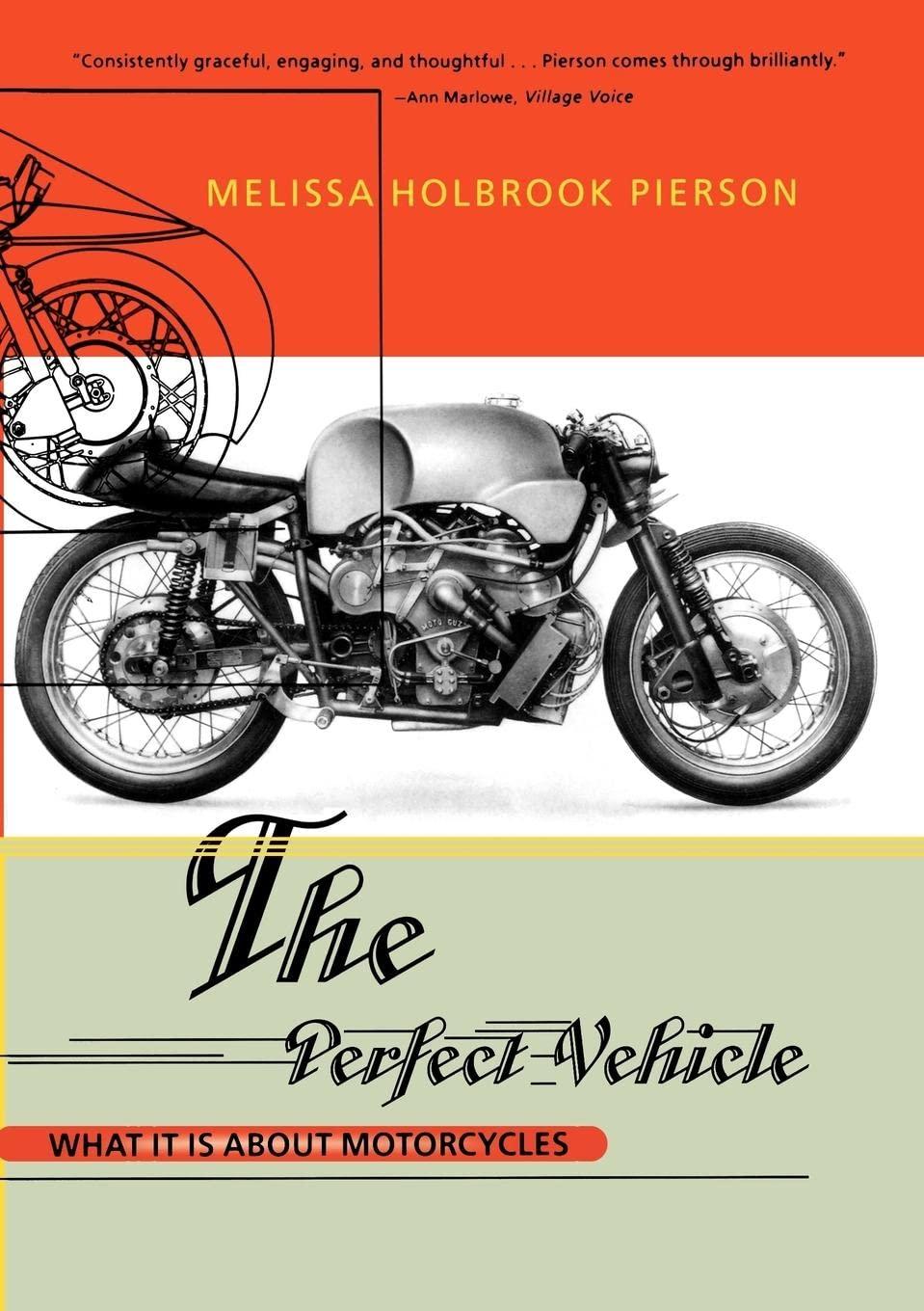 Best Motorcycle Book – The Perfect Vehicle: What It Is About Motorcycles Review