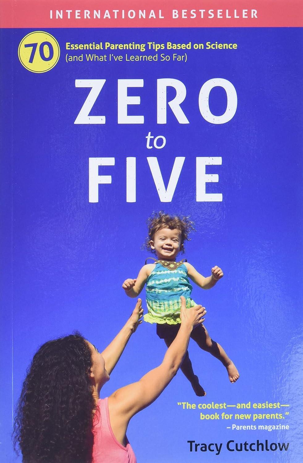 Best Parenting Book – Zero to Five: 70 Essential Tips Review
