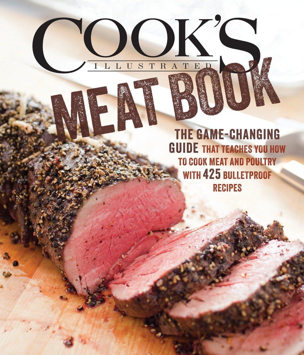 Best Meat Cooking Guide – Cook’s Illustrated Meat Book Review