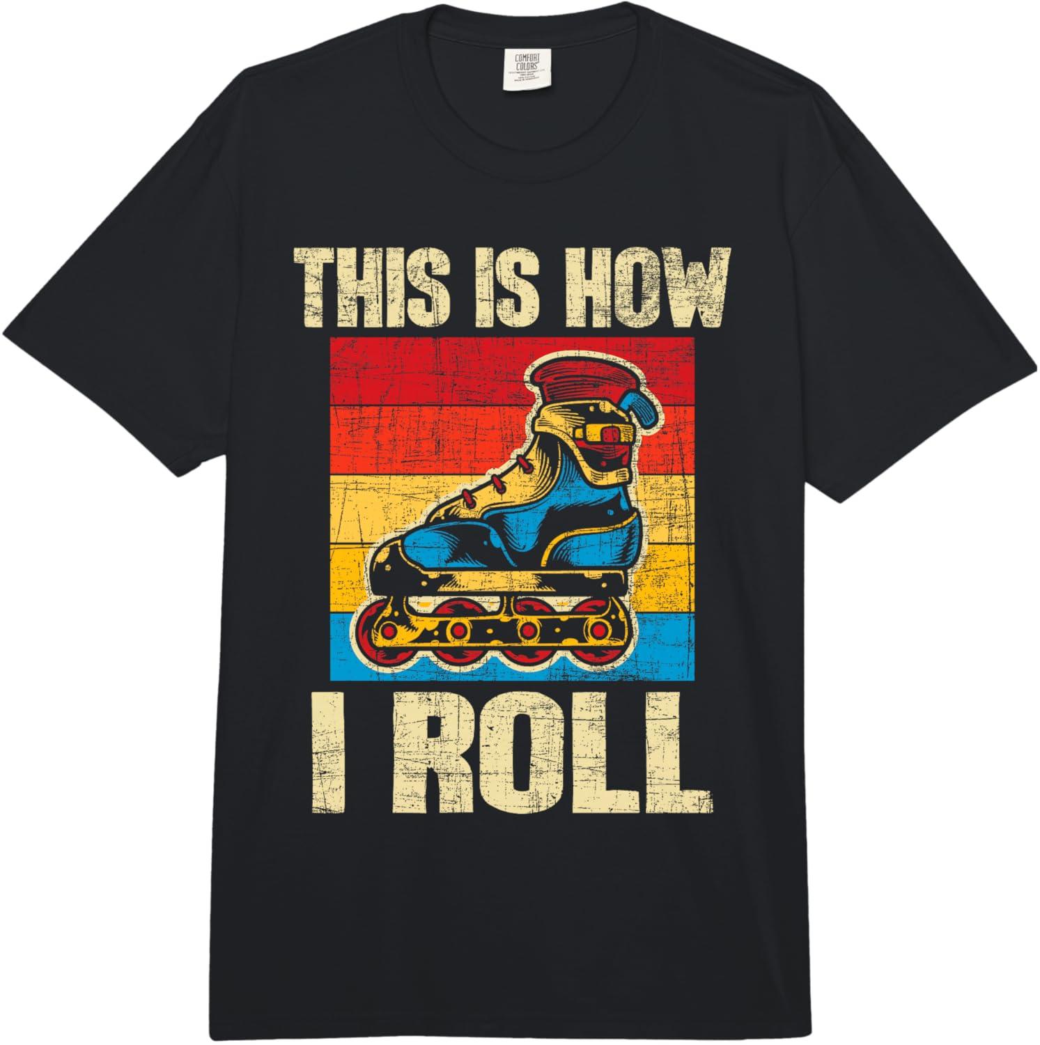 Best T-Shirt – This is How I Roll Roller Blades Skater Review