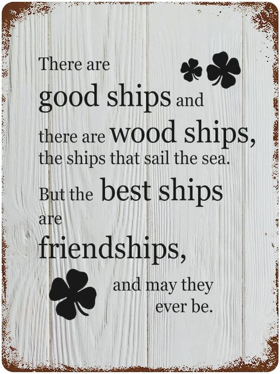 Best Home Decor – There are Good Ships and There are Wood Ships, The Ships That Sail The Sea. But The Best Ships are Friendships, and May They Ever Be. Metal Signs Plaque Tin Sign Review