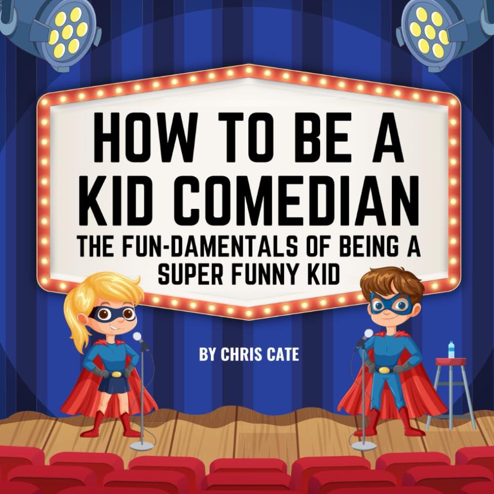 Best Kid’s Comedy Book – How to Be a Kid Comedian Review