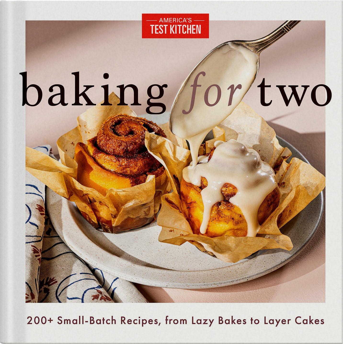 Best Small-Batch Baking – Baking for Two: 200+ Recipes Review