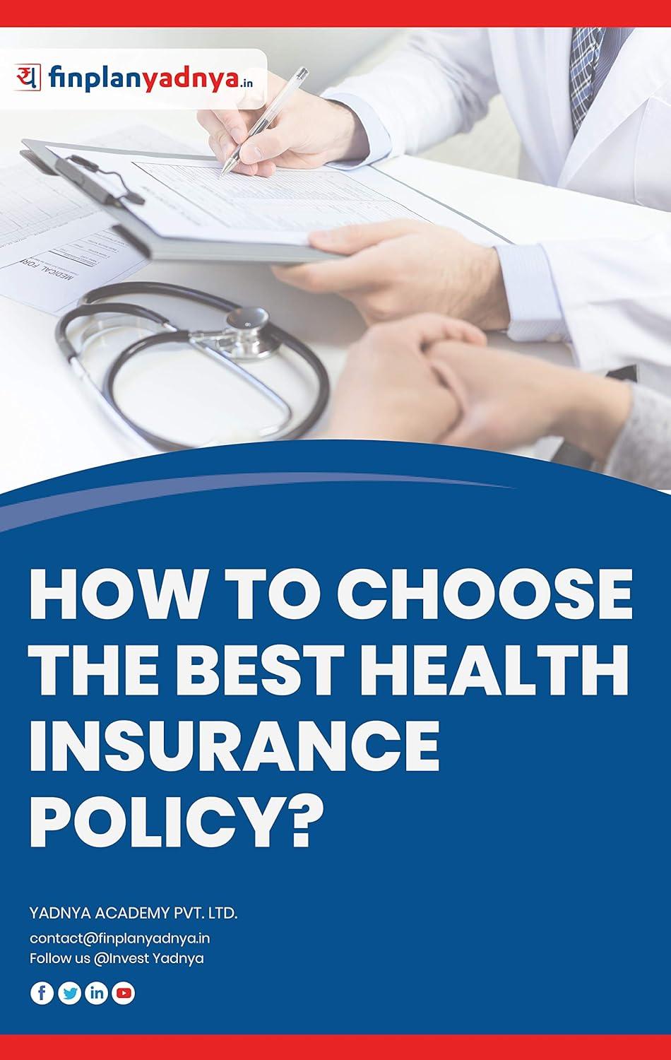 Best Health Insurance – How to Choose the Best Health Insurance Policy?: Health Insurance in India Review