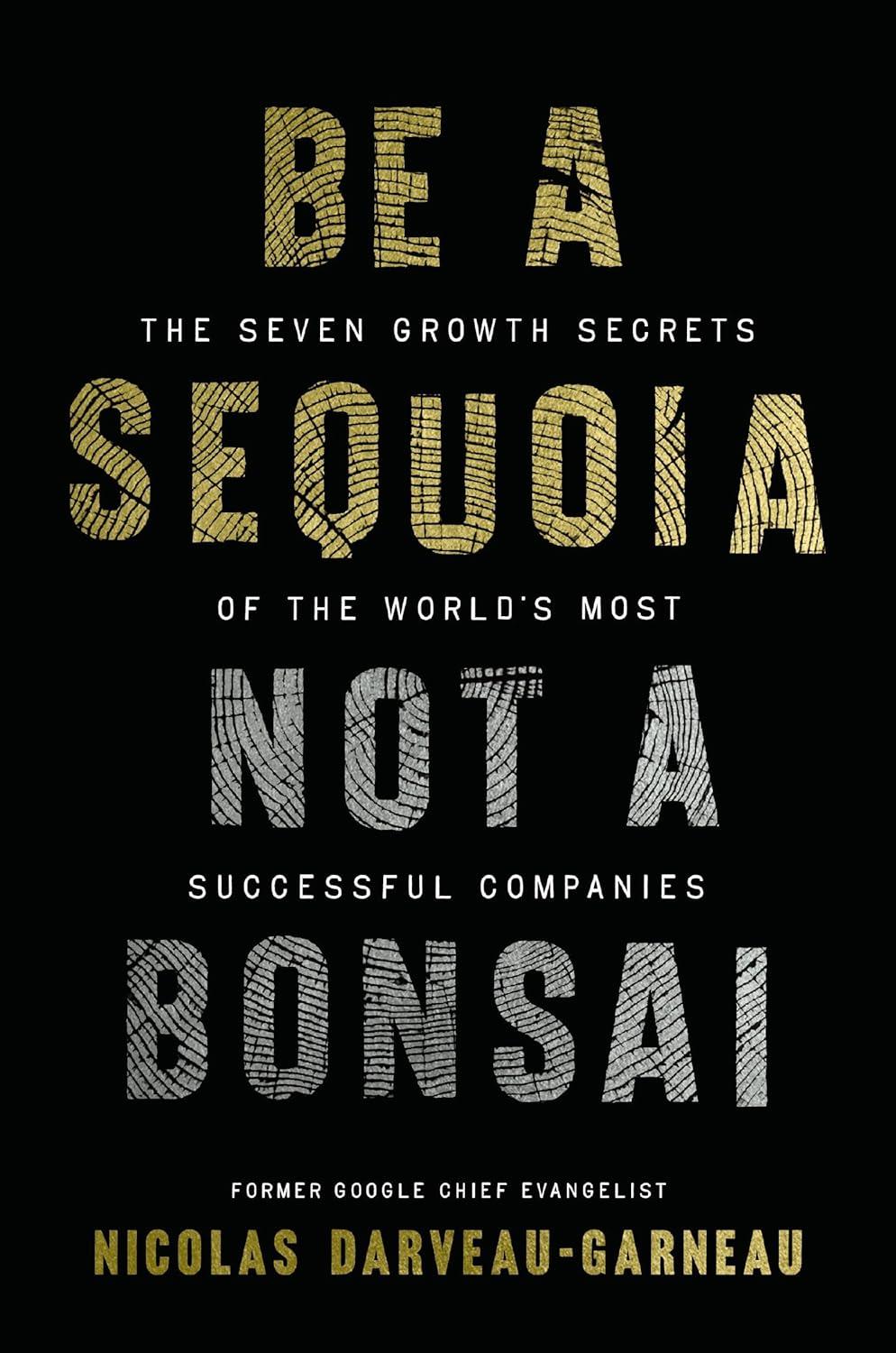 Best Business Book – Be a Sequoia, Not a Bonsai Review