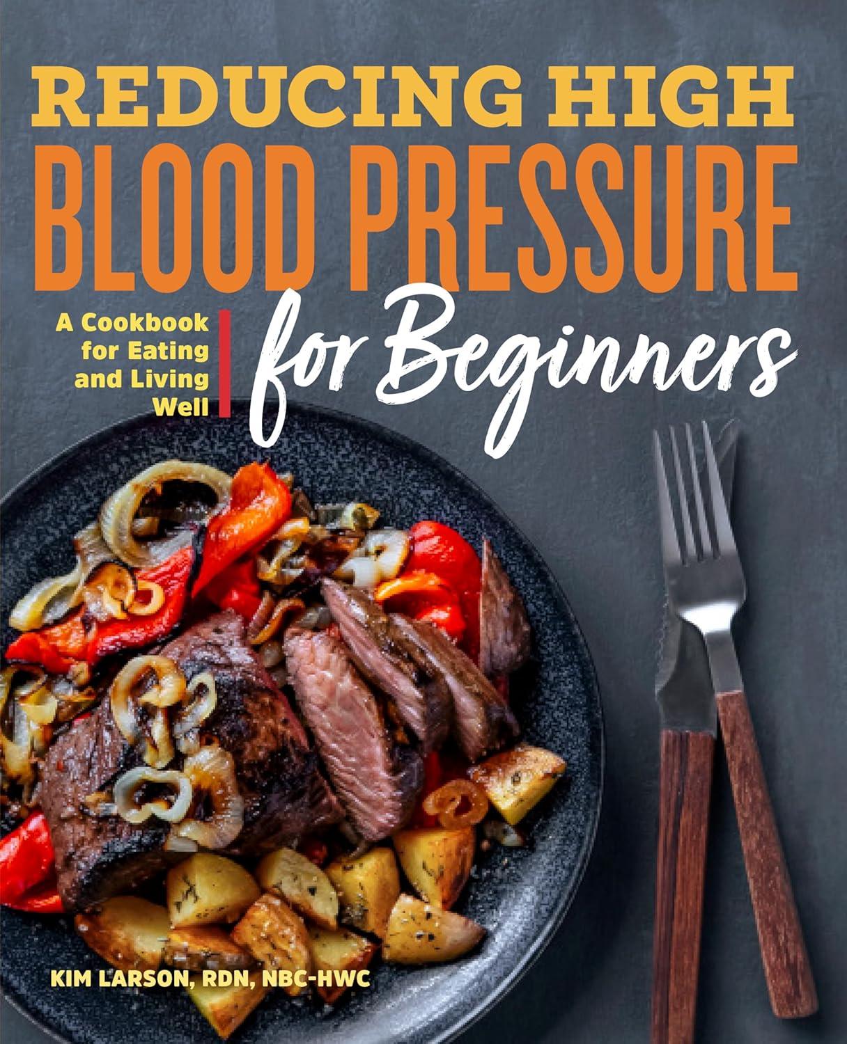 Best Cookbook – Reducing High Blood Pressure for Beginners Review