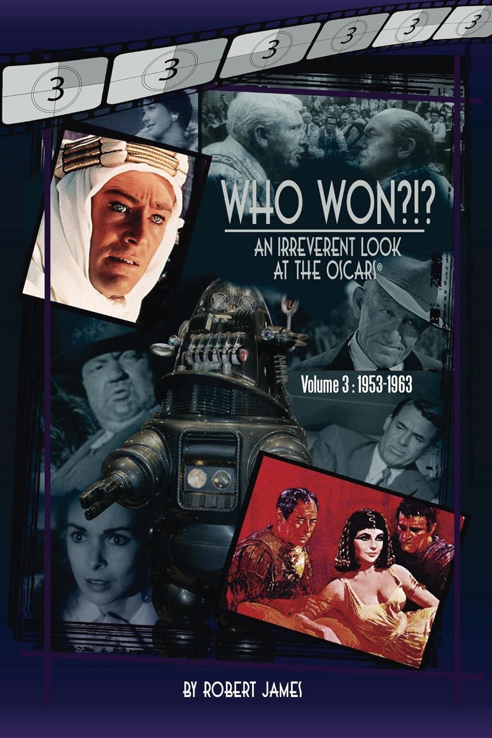 Best Film Analysis – WHO Won?!? An Irreverent Look at the Oscars, Volume 3: 1953-1963 Review