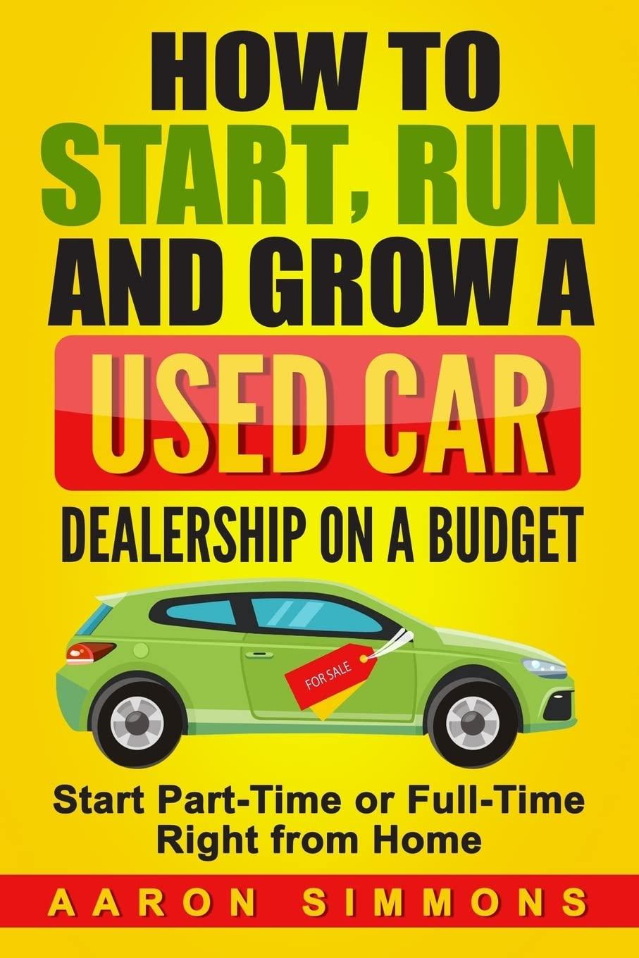 Best Automotive – How to Start, Run and Grow a Used Car Dealership Review