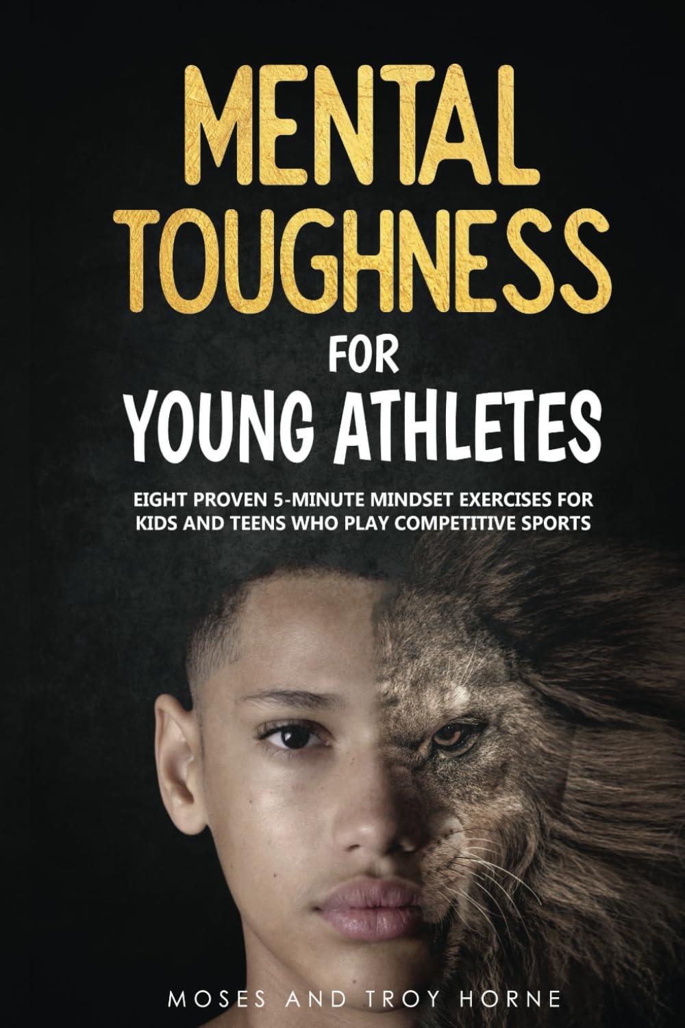 Best Sports Psychology – Mental Toughness For Young Athletes Review