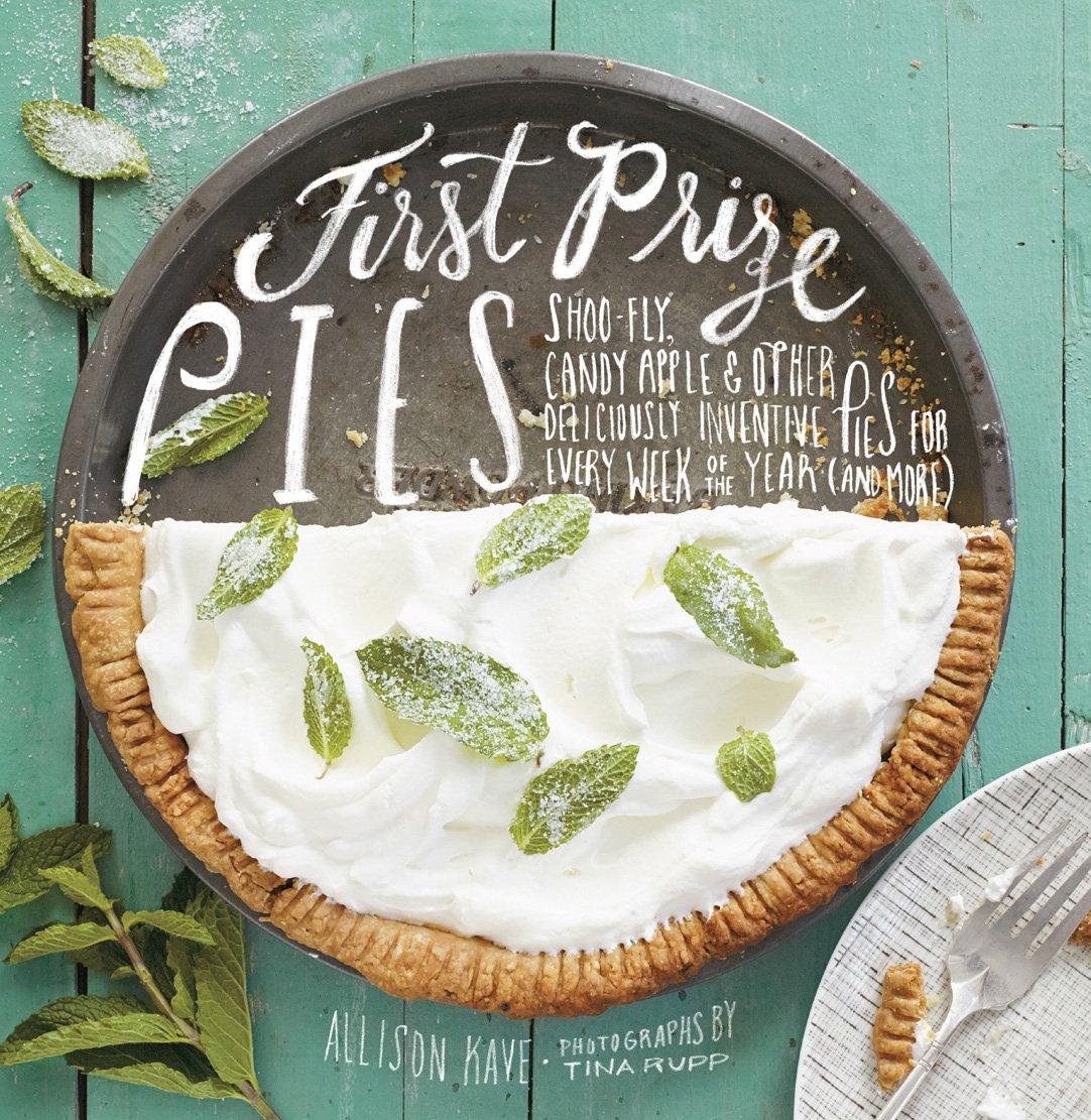 Best Pie Cookbook – First Prize Pies: Delicious Recipes Review