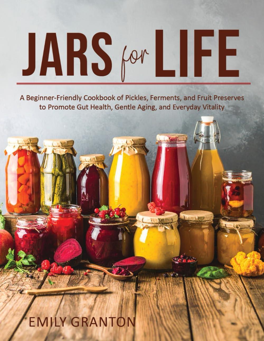 Best Preserving Cookbook – Jars for Life Review