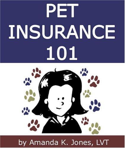 Best Pet Insurance – Pet Insurance 101: How to Select the Best Policy, 8 Tips & Alternatives
